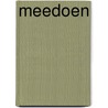 Meedoen by Unknown