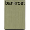 Bankroet by S. Michielsen