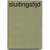 Sluitingstijd door C. Weijts