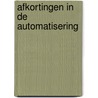 Afkortingen in de automatisering door Barbara Bloem