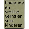 Boeiende en vrolijke verhalen voor kinderen by Wil van der Helm