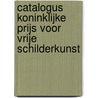 Catalogus Koninklijke Prijs voor Vrije schilderkunst by P. Tegenbosch