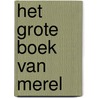 Het grote boek van Merel by Rindert Kromhout