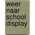Weer naar school display