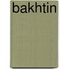 Bakhtin by Unknown