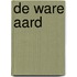 De ware aard