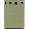 Onmagier by W.J. Maryson