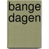 Bange dagen