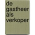 De gastheer als verkoper