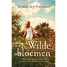 Wilde bloemen by Kimberley Freeman