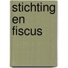 Stichting en fiscus door B. Wessels