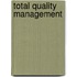 Total quality management