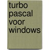 Turbo pascal voor windows door Rob Baas