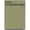 Leuke schrijfoefeningen door Onbekend