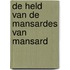 De held van de mansardes van Mansard