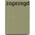 zogezegd