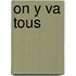 On y va tous