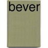 Bever door Lydia Van Andel