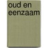 Oud en eenzaam