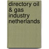 Directory oil & gas industry netherlands door Onbekend