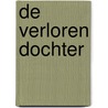 De verloren dochter by M. Martella