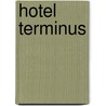Hotel terminus door Schouten