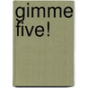 Gimme Five! door Onbekend