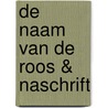 De naam van de roos & Naschrift door Umberto Eco
