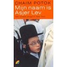 Mijn naam is Asjer Lev by Chaim Potok