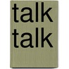 Talk talk door T. Coraghessan Boyle