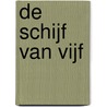 De Schijf van Vijf by Olivier M. Sprangers