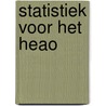 Statistiek voor het heao door Buhrmann