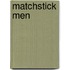 Matchstick Men