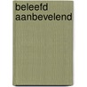 Beleefd aanbevelend door Jikke van der Spek