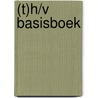 (T)H/V Basisboek door S. Haas-van Amerongen