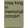 Rosa King in memorial concert door Onbekend