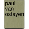 Paul van ostayen door Borgers