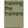 Training the trainers by R.P. Zwierstra
