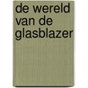 de wereld van de glasblazer by B.E.E. Heesen