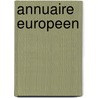 Annuaire europeen door Onbekend