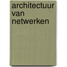 Architectuur van netwerken by Brouwer