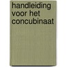Handleiding voor het concubinaat by Jac. Hijma