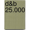 D&B 25.000 door R.T.J. van der Vlies