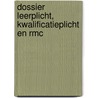 Dossier leerplicht, kwalificatieplicht en RMC door Hubert van Buijtenen