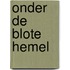 Onder de blote hemel
