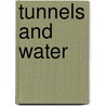 Tunnels and water by Serrano