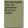 Gemeentegids voor de gemeente arcen en velden door Onbekend