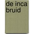 De Inca bruid