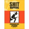 Shit happens door Studio Imago