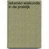 Rekenen-wiskunde in de praktijk by Martine den Engelsen